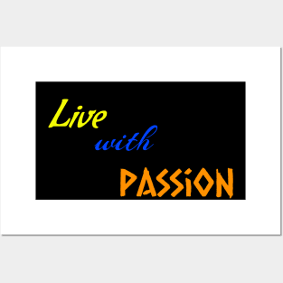 Live with Passion Posters and Art